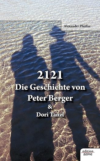 Cover von 2121 – Die Geschichte von Peter Berger und Dori Tanzl